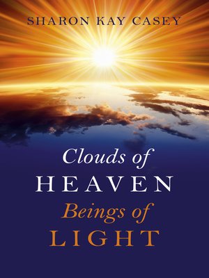 cover image of Clouds of Heaven, Beings of Light